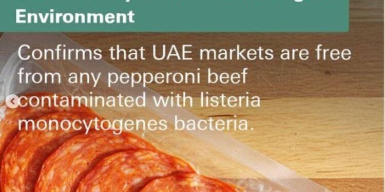 UAE markets are free from any listeria monocytogenes bacteria in pepperoni beef